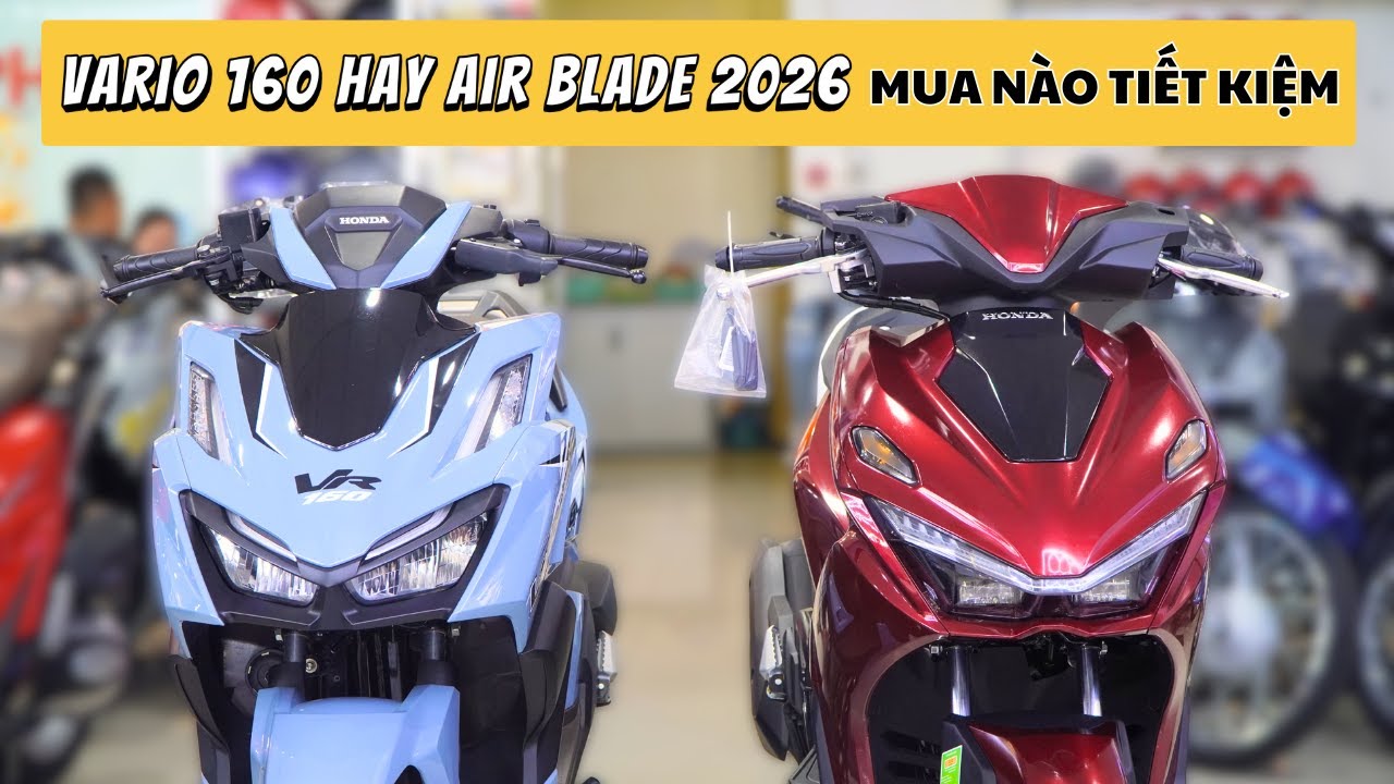 So Sánh Air Blade 160 2026 và Vario 160 - Nên Mua Ai Để Tiết Kiệm | CUA Vlog61
