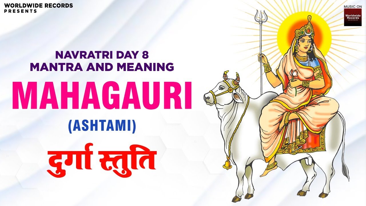 Navratri Day 8 Mantra & Meaning | Mahagauri Mantra Ashtami ...