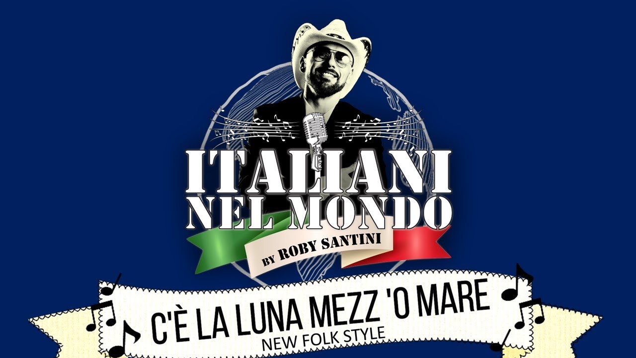 ROBY SANTINI C’è la luna mezz’o mare (New Folk Style) YouTube