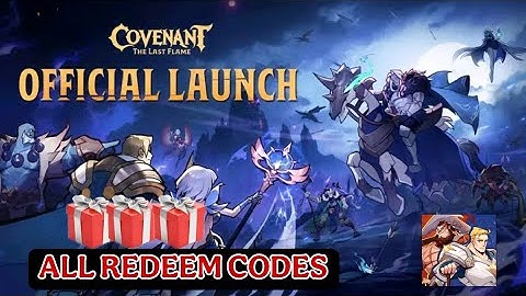 Covenant The Last Flame & All 12 Giftcodes🎁🎁 Free 12 Codes Covenant The Last Flame - How to Redeem