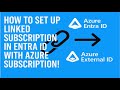 How to setup Linked subscription in Entra ID with Azure Subscription