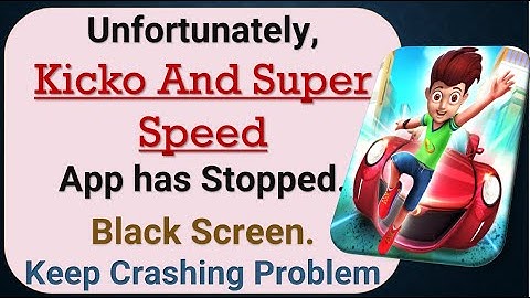 How To Fix Unfortunately, Kicko and Super Speed App has stopped | Keeps Crashing Problem in Android