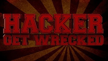 Hacker get wrecked