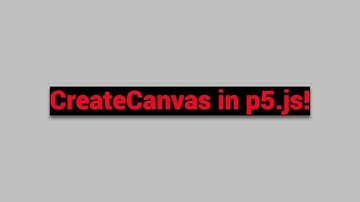 How to make a CANVAS on p5.js!