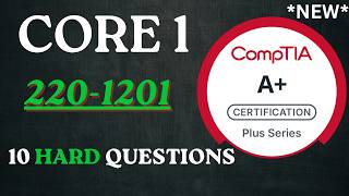 10 HARD CompTIA A+ Core 1 Questions (220-1201) – Can You Pass?