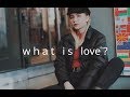 что такое любовь ? / what is love ?