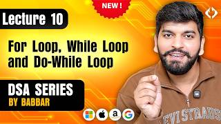 Lecture 10: Loops in Java || DSA Series by Babbar Profile