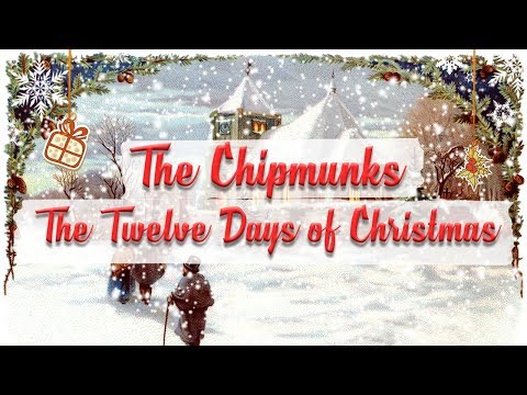 Alvin and The Chipmunks (+) 12 - The Twelve Days Of Christmas