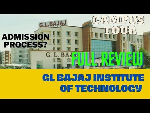 DIRECT ADMISSION IN GL BAJAJ INSTITUTE OF TECHNOLOGY AND MANAGEMENT | CAMPUS TOUR | FULL REVIEW