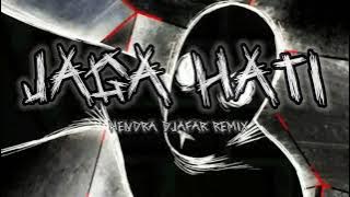 JAGA HATI - ( Hendra Djafar Remix ) - [ BMR STYLE ] New‼️