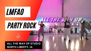 "LMFAO - PARTY ROCK" HIP HOP CHOREO - All The Way Up Dance Studio Iowa