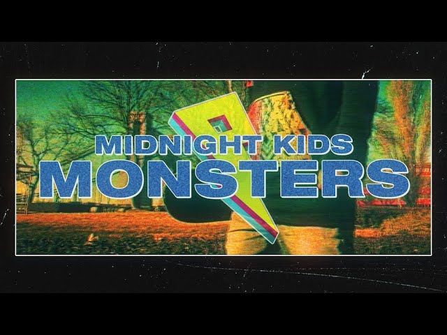 Midnight Kids - Monsters (Lyrics/Lyric Video)