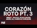 Brray, Anuel AA, Chencho Corleone, Jhayco, Ryan Castro – Corazón Roto Pt. 3 (Letra/Lyrics)