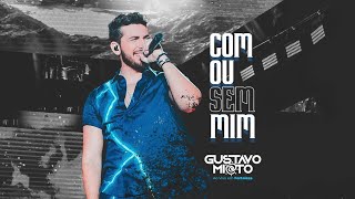 Gustavo Mioto - COM OU SEM MIM - DVD Ao Vivo Em Fortaleza