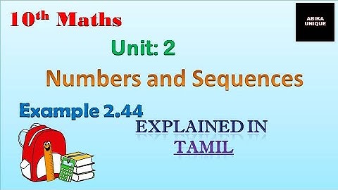 Numbers And Sequences !! Unit 2 ( Example 2.44 ) || 10th Maths || explained in Tamil
