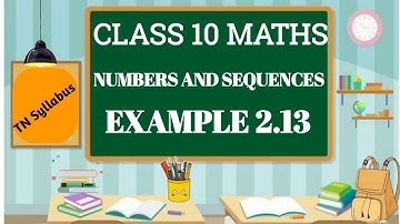 TN 10TH MATHS CHAPTER - 2  EXAMPLE 2.13
