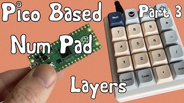 Pico Based Number Pad - Part 3: Layers