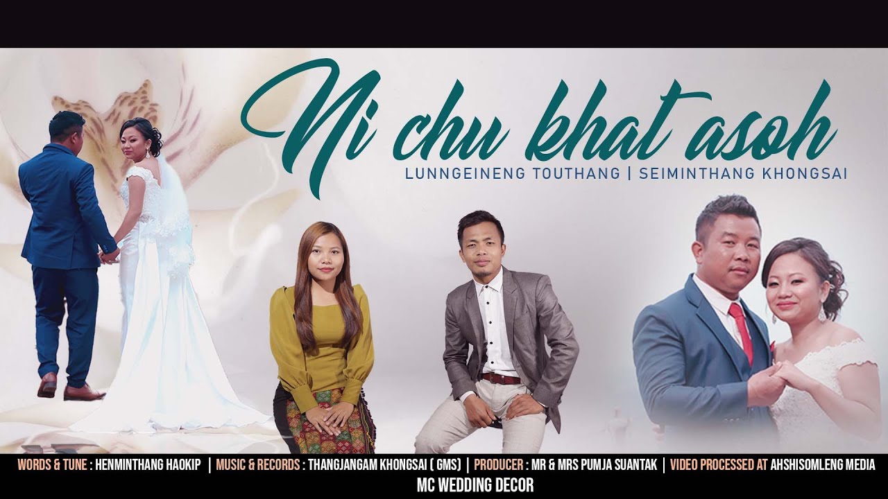 NI CHU KHAT ASOH || LUNNGEINENG TOUTHANG | SEIMINTHANG KHONGSAI || AHSHISOMLENG MEDIA