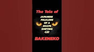 Bakeneko: Japan’s Shape-Shifting Spirit Cat