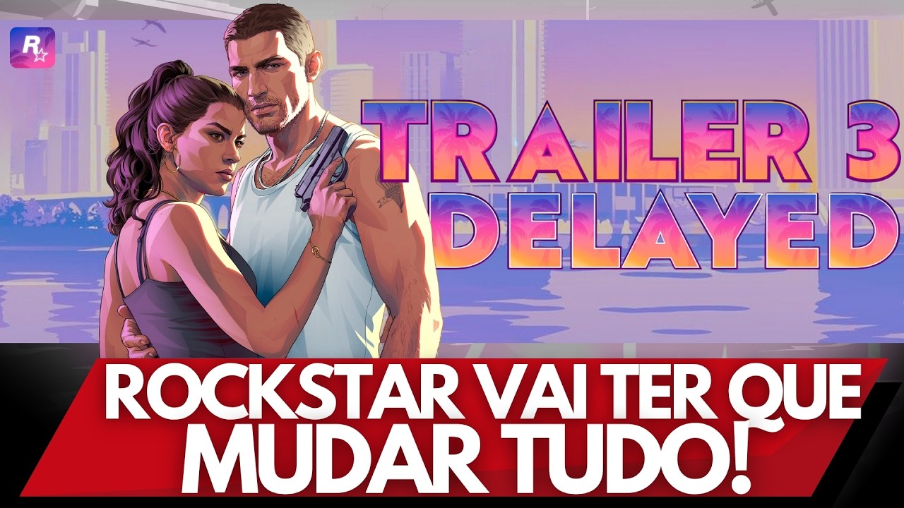 TRAILER 3 DO GTA 6 ADIADO TEMPORARIAMENTE POR PROBLEMAS COM A PLAYSTATION