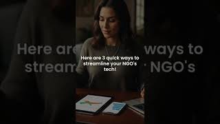 Here are 3 quick ways to streamline your NGO&#39;s tech!