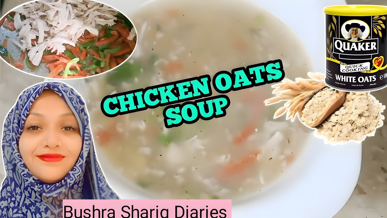 Chicken Oats Soup recipe| | healthy soup | chicken vegetable soup 
