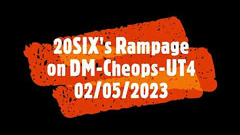 20SIX's Rampage DM-Cheops-UT4 | #UnrealTournament #UT4 #DXB99
