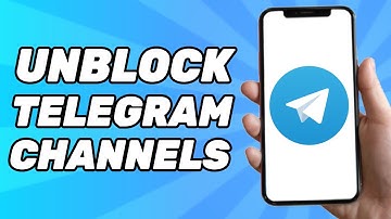 How to Unblock Telegram Channels - Fix Channel Can