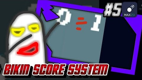 cara membuat score system di max2d|#5