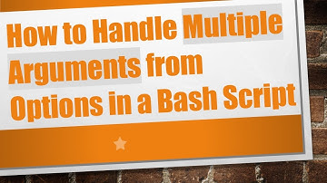 How to Handle Multiple Arguments from Options in a Bash Script