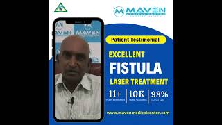 Successful Laser Treatment for Fistula and Piles - Patient Testimonial | Maven Medical Center Review