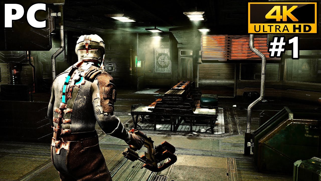 Dead Space Gameplay Walkthrough Part 1 Dead Space Remastered 4k 60fps Pc No Commentary Youtube