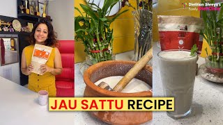 Jau Sattu Recipe -Dietitian Shreya