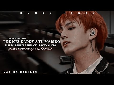 ꒰Le dices DADDY a tu marido en plena reunión provocandolo que se le pa.. -Imagina kookmin-[C.U]