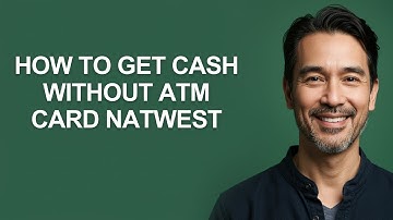 How to Get Cash Without Atm Card Natwest - KevinHowTo