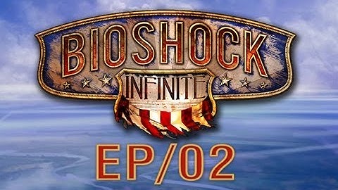 BioShock: Infinite - Part 02 | IK KOM OGEN TEKORT! | Nederlands Commentaar