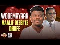 WODEMAYAN MAALIIF DEEBI EE DHUFE 2025