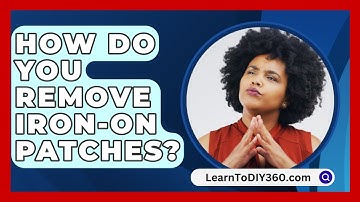 How Do You Remove Iron-On Patches? - LearnToDIY360.com