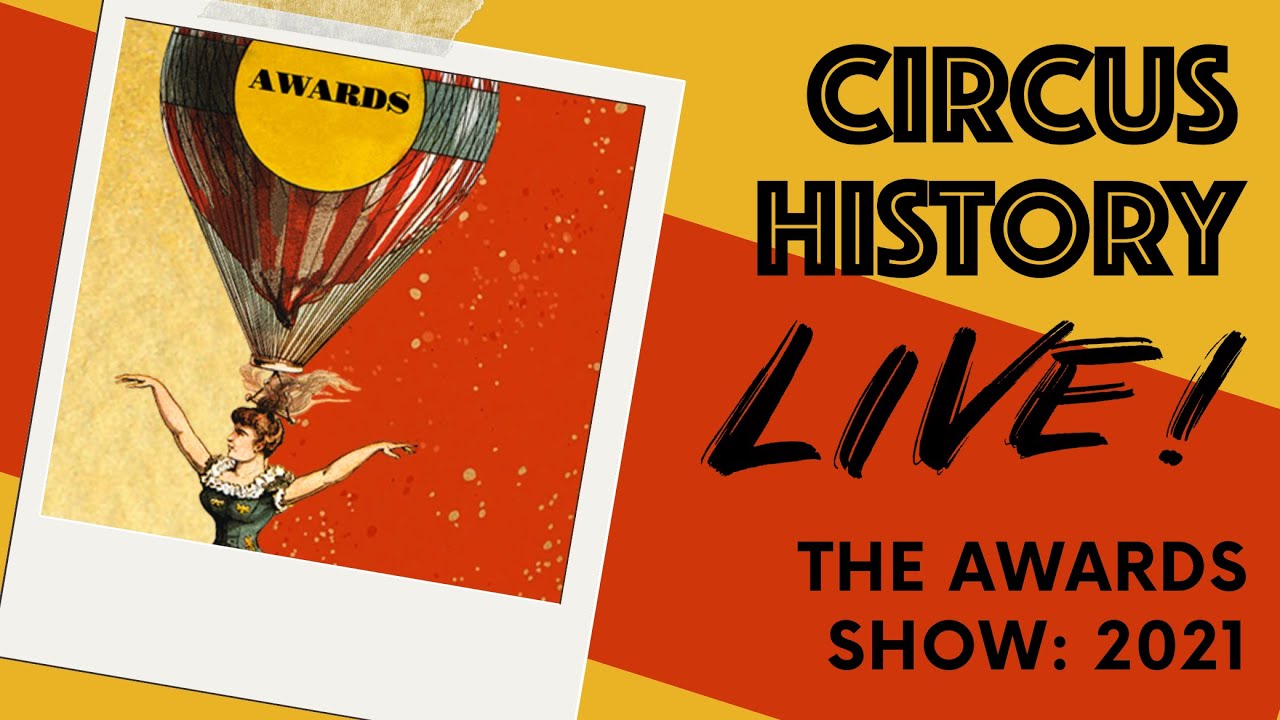 Circus History Live! Awards Show 2021