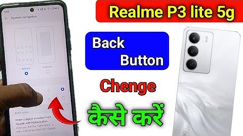 Realme p3 lite 5g back button setting | Realme p3 lite 5g me back button kaise lagaye/navigation key