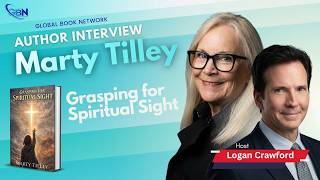 Global Book Network - Marty Tilley, Author of Grasping for Spiritual Sight