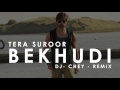 Bekhudi - Tera Suroor - Remix