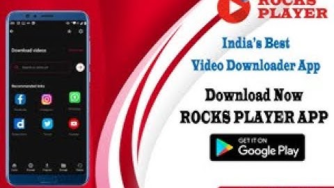 Video Downloader app | Video Download Karne ka App | Rocks Player Is The Best Video Downloader App