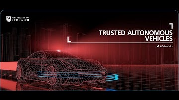 DriverLeics: Trusted Autonomous Systems at University of Leicester