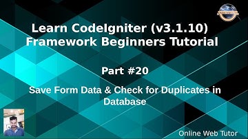 Learn CodeIgniter (v3.1.10) Framework Beginners Tutorial #20 - Save form data & Check for duplicacy