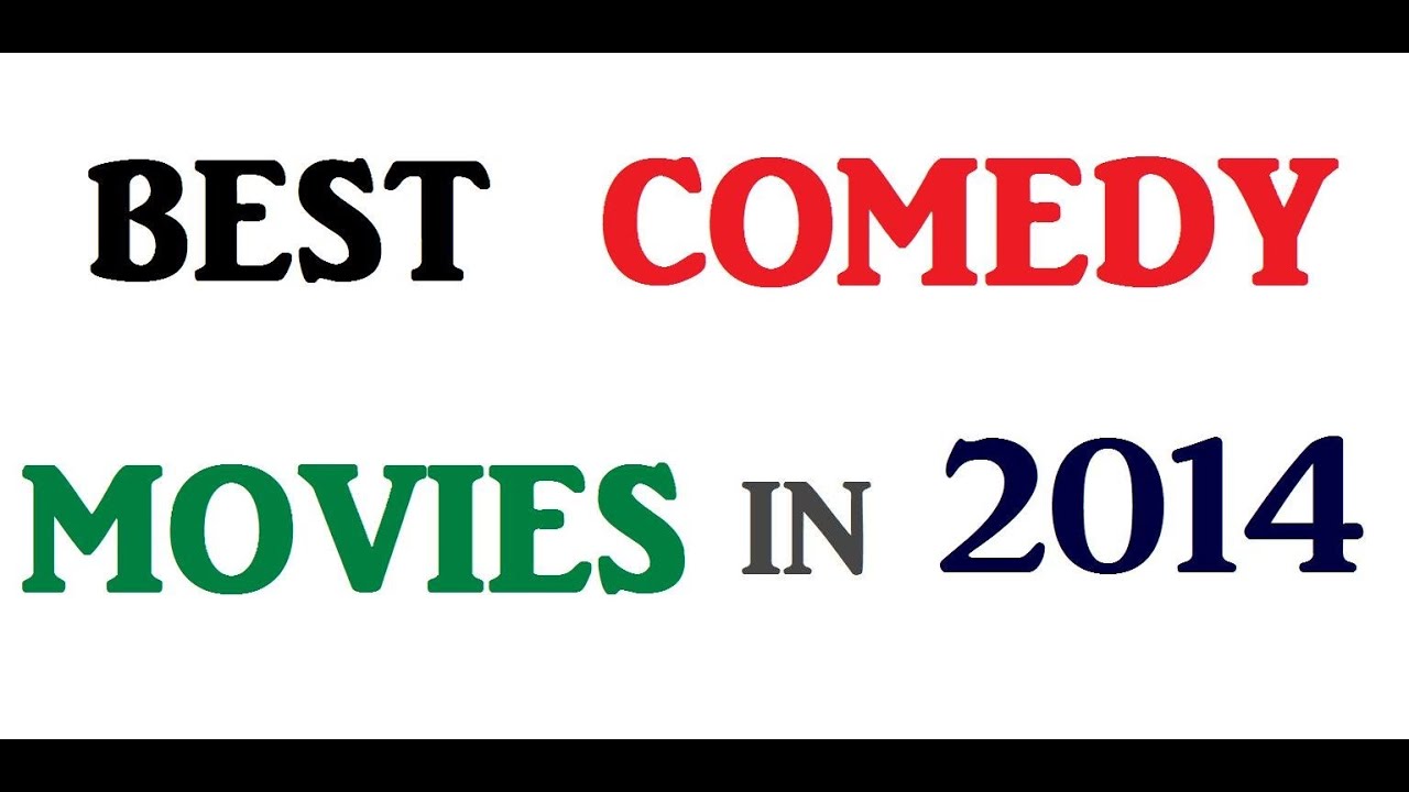 best 15 comedy movies in 2014 YouTube