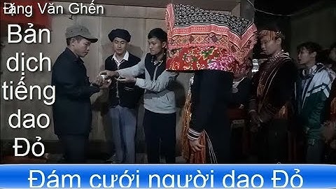 Chứng Kiến Đám cưới người dao Đỏ Văn Yên Yên Bái.Bản lồng tiếng dao đỏ.Đặng Văn Ghến