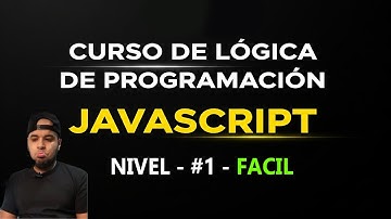 ✅Curso de Lógica de Programación JavaScript: ¡Tu Primer Paso al Código Real! 💻