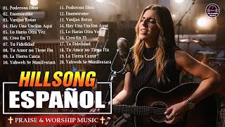 Mejores Canciones de Hillsong en Español 2024Grandes canciones Hillsong en Espanol 2024