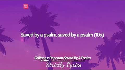 Govana x Popcaan - Saved By A Psalm Lyrics | Strictly Lyrics
